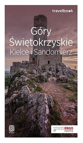 Travelbook. Góry Świętokrzyskie. Kielce i...