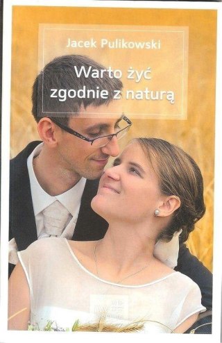 Warto żyć zgodnie z naturą