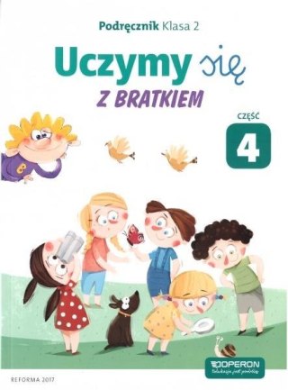 Uczymy się z Bratkiem 2 Podręcznik cz.4 OPERON