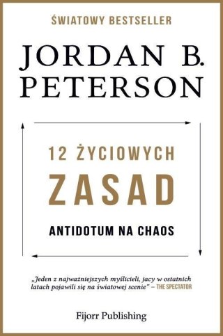 12 życiowych zasad. Antidotum na chaos