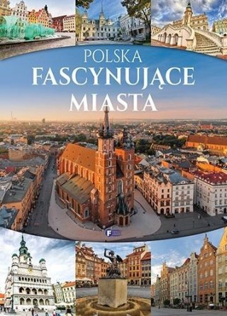 Polska. Fascynujące miasta