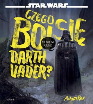 Star Wars. Czego boi się Darth Vader?