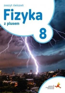 Fizyka SP 8 Z Plusem ćwiczenia GWO