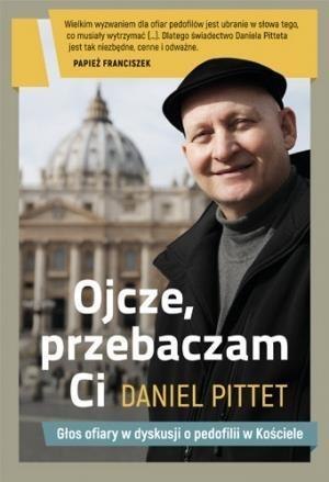 Ojcze, przebaczam ci