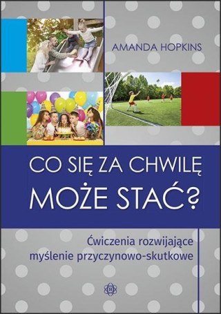 Co się za chwilę może stać?