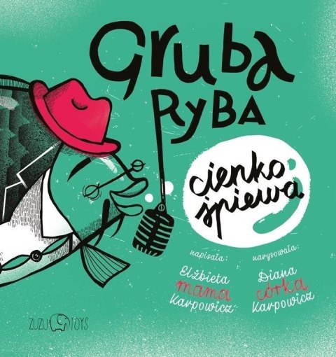 Gruba ryba cienko śpiewa