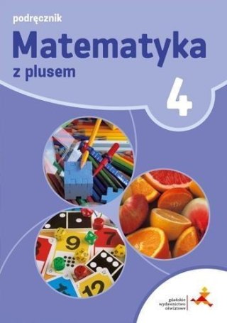 Matematyka SP 4 Z Plusem Podr. w.2017 GWO