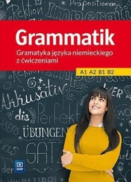 Grammatik. Gramatyka j. niemieckiego dla PG WSiP