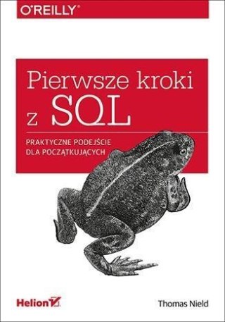 Pierwsze kroki z SQL. Praktyczne podejście