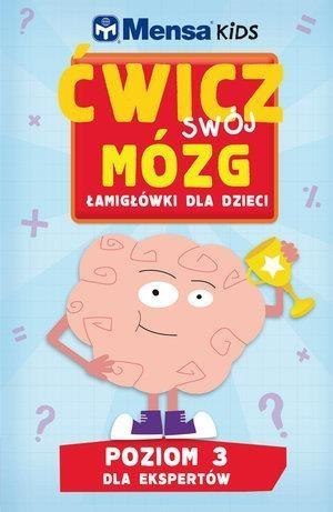 Mensa Kids. Ćwicz swój mózg. Łamigłówki 3