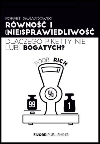 Równość i (nie)sprawiedliwość. Dlaczego Piketty...