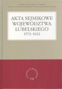 Akta sejmikowe województwa lubelskiego 1572-1632