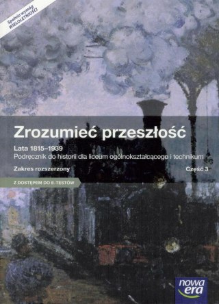 Historia LO 3 Zrozumieć przeszłość Podr ZR E-Testy