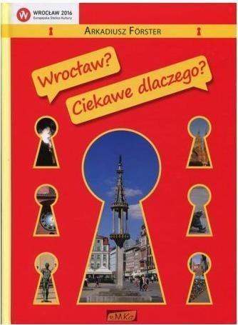 Wrocław? Ciekawe dlaczego?