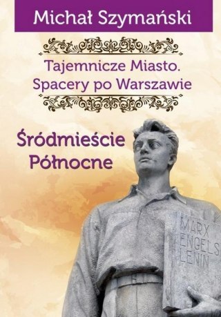 Tajemnicze Miasto T.2 Śródmieście Północne