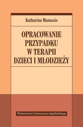 Opracowanie przypadku w terapii dzieci i młodzieży