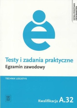 Testy i zad. prakt. Tech. logistyk kwal. A.32 WSiP