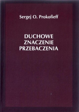 Duchowe znaczenie przebaczenia