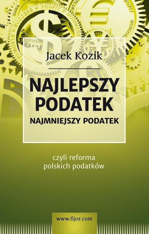 Najlepszy podatek. Najmniejszy podatek czyli ....