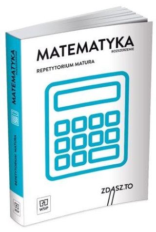 Repetytorium matura. Matematyka ZR WSiP