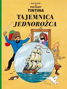 Przygody Tintina. T.11 Tajemnica Jednorożca