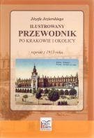 Ilustrowany przewodnik po Krakowie i okolicy