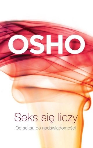 Seks się liczy OSHO