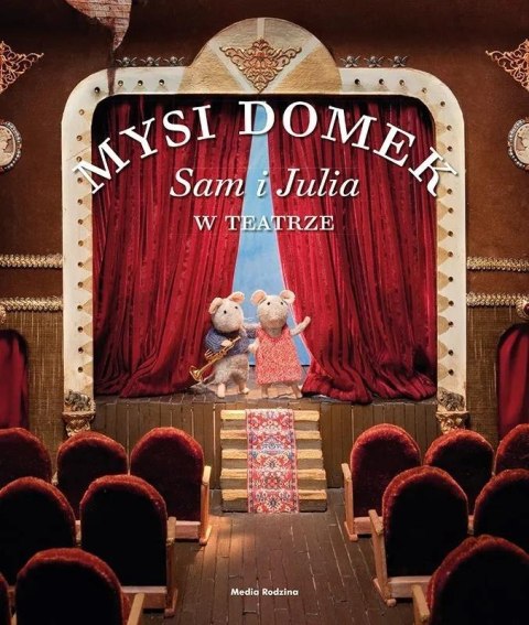 Mysi Domek. Sam i Julia w teatrze TW