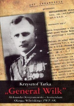 Generał Wilk. Aleksander Krzyżanowski BR