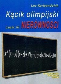 Kącik olimpijski cz. III Nierówności