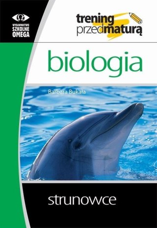 Trening Matura - Biologia Strunowce OMEGA