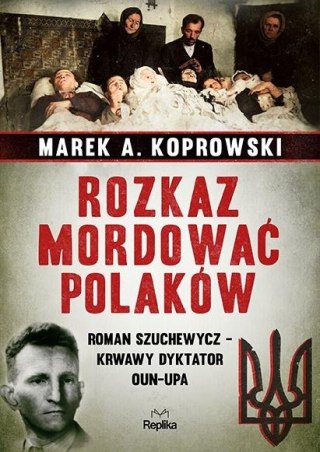 Rozkaz mordować Polaków