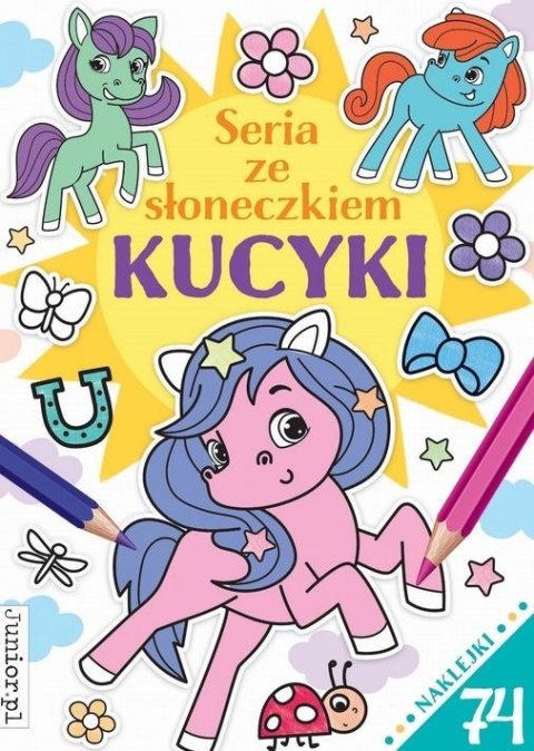 Seria ze słoneczkiem. Kucyki