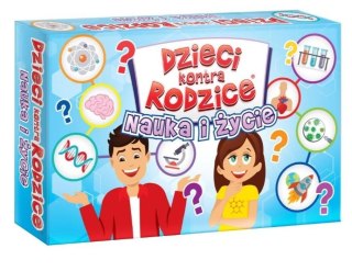 Dzieci kontra Rodzice. Nauka i Życie