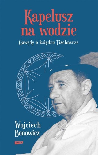 Kapelusz na wodzie. Gawędy o księdzu Tischnerze