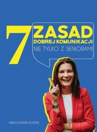 7 zasad dobrej komunikacji nie tylko z seniorami