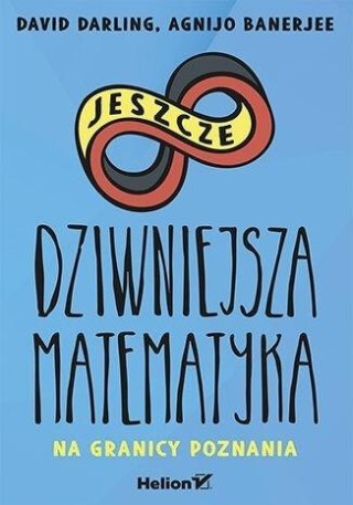 Jeszcze dziwniejsza matematyka