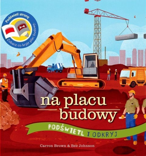 Podświetl i Odkryj. Na placu budowy