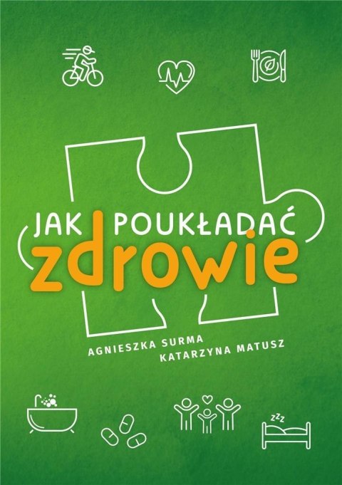 Jak poukładać zdrowie