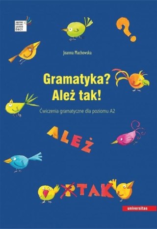 Gramatyka? Ależ tak! Ćwiczenia gramatyczne A2