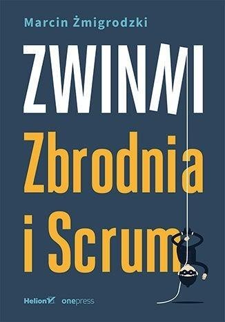 Zwinni. Zbrodnia i Scrum