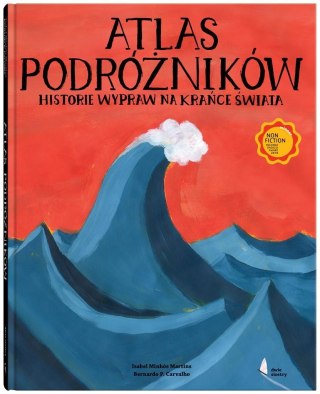 Atlas podróżników. Historie wypraw na krańce świat