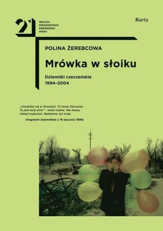 Mrówka w słoiku. Dzienniki czeczeńskie 1994-2004