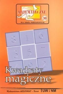 Miniatury matematyczne 30 Kwadraty magiczne