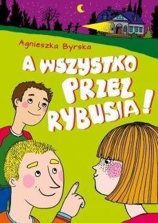 A wszystko przez Rybusia!