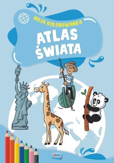 Moja kolorowanka. Atlas świata