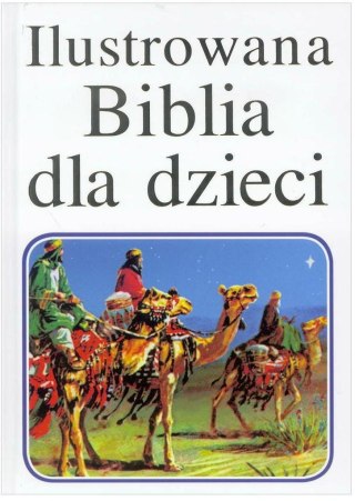 Ilustrowana Biblia dla dzieci