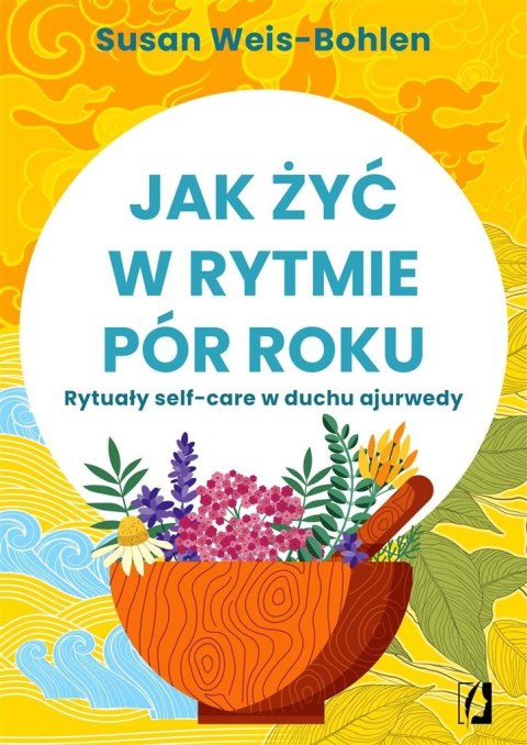 Jak żyć w rytmie pór roku