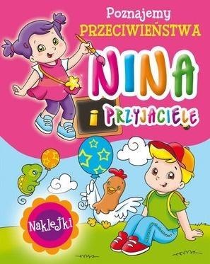 Nina i przyjaciele. Poznajemy przeciwieństwa