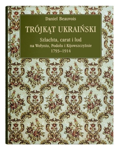 Trójkąt ukraiński. Szlachta, carat i lud na... w.6